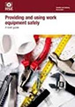 Providing and Using Work Equipment Safely